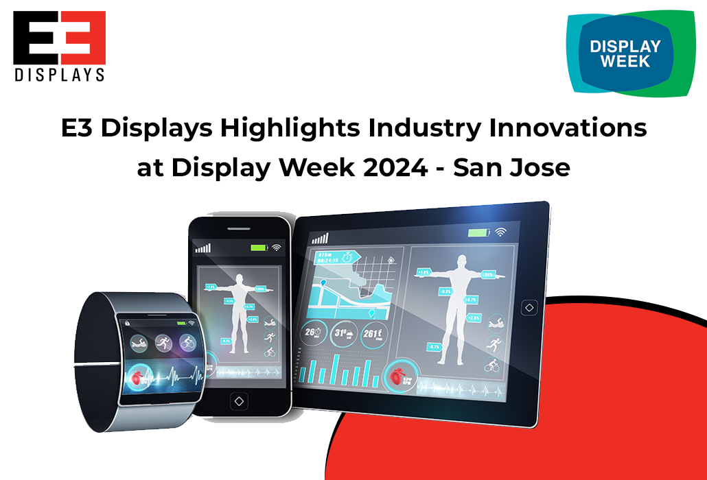 E3 Displays at the SID Display Week 2024 - San Jose